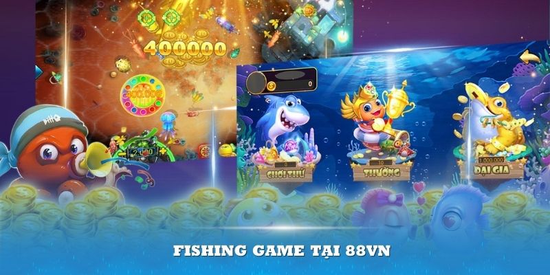 Tìm hiểu sảnh Fishing game tại 88VN